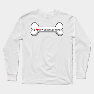 I Love My Saint Bernard Long Sleeve T-Shirt